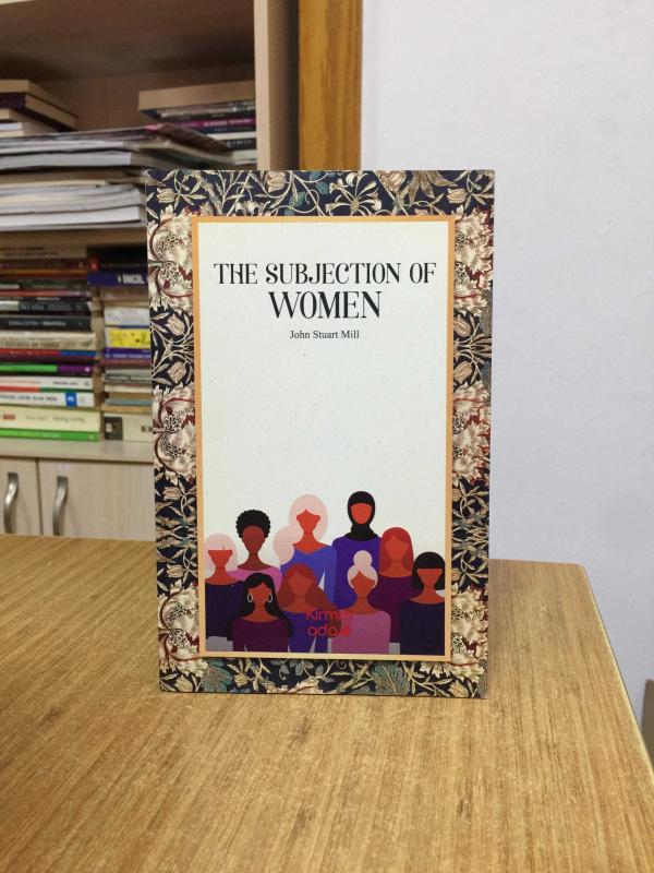 The Subjection of Women - John Stuart Mill 1869