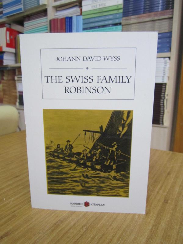 The Swiss Family Robinson - Johann David Wyss
