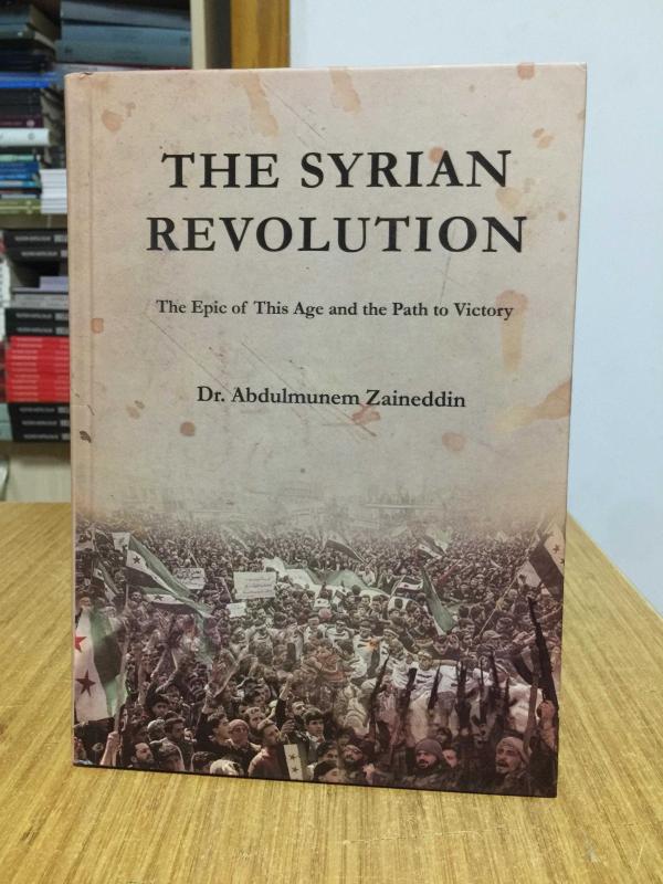The Syrian Revolution - Abdulmunem Zeyneddin [Hardcover]