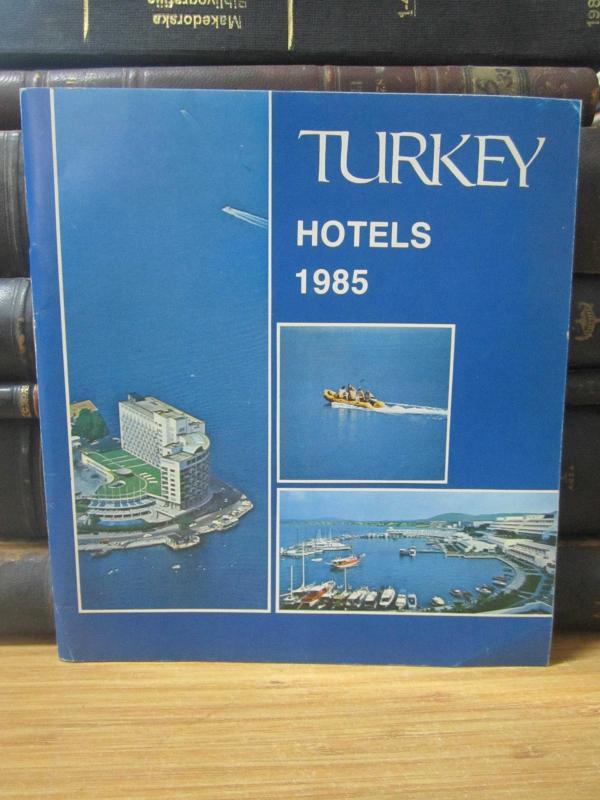 The Turkish Ministry of Culture and Tourism - TURKEY Hotels 1985
