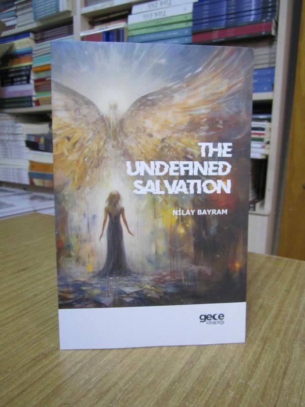 The Undefined Salvation - Nilay Bayram