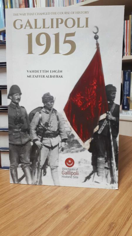 The War That Changed The Course of History Gallipoli 1915