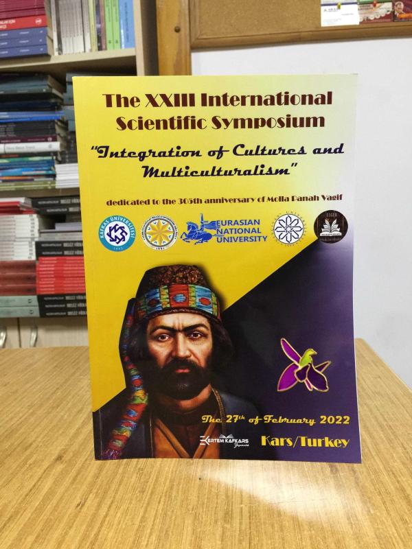 The XXIII International Scientific Symposium Integration of Cultures and Multiculturalism dedicated to the 305th Anniversary Molla Panah Vagif (2022)
