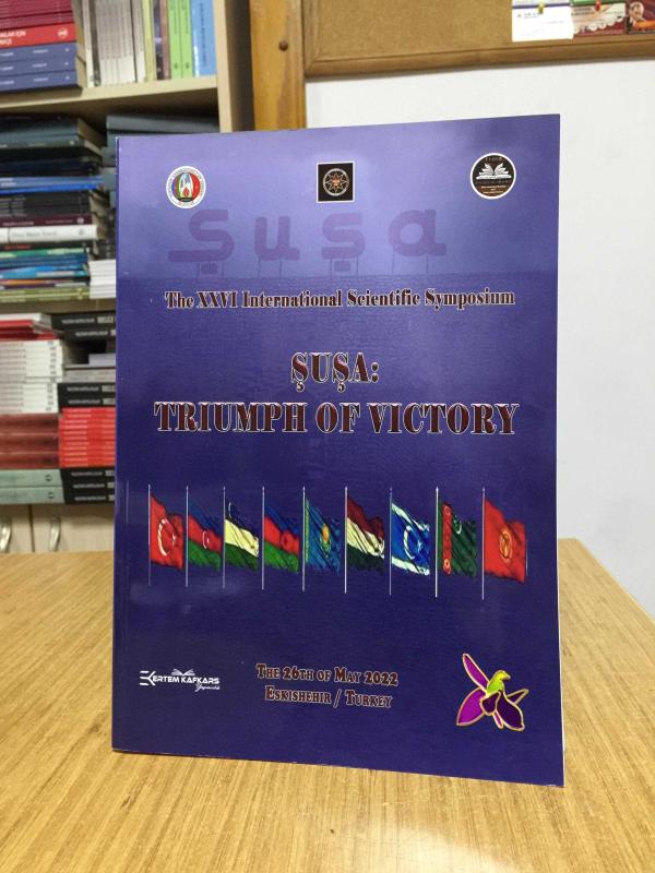 The XXVI International Scientific Symposium ŞUŞA Triumph of Victory (2022)