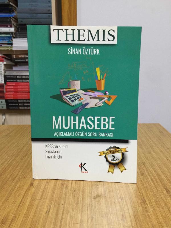 THEMIS Muhasebe KPSS ve Kurum Sınavlarına Hazırlık için Açıklamalı Özgün Soru Bankası - Sinan Öztürk [5.Baskı]