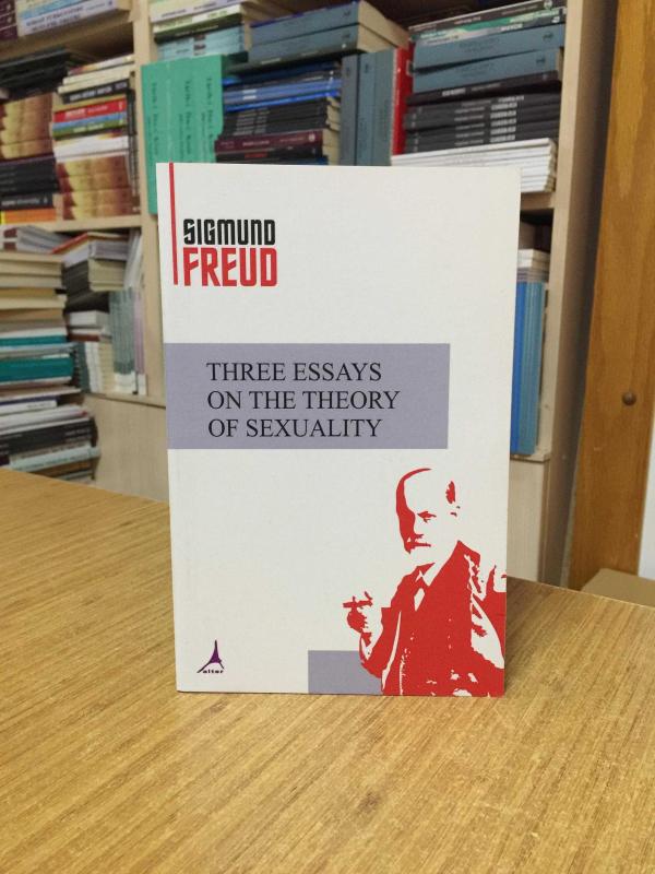 Three Essays on the Theory of Sexuality - Sigmund Freud