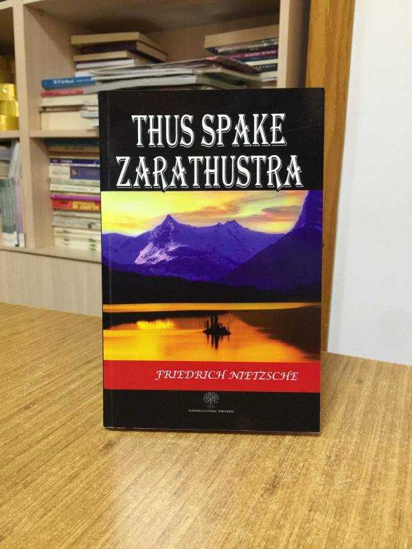 Thus Spake Zarathustra - Friedrich Nietzsche