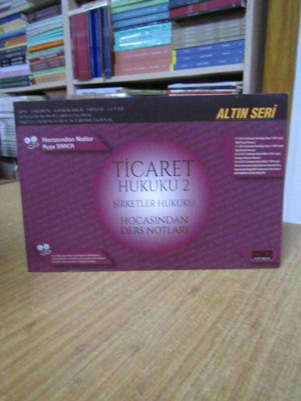 Ticaret Hukuku 2 Şirketler Hukuku Hocasından Ders Notları / Savaş Yayınevi Altın Seri
