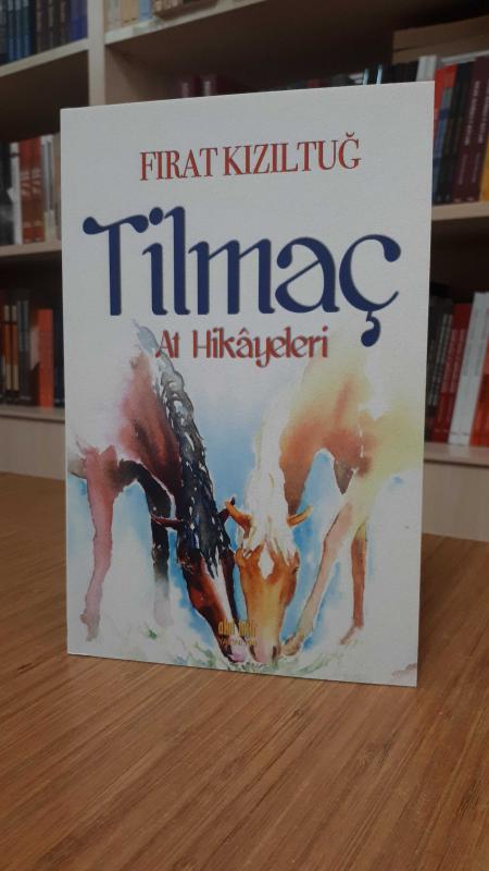 Tilmaç -At Hikayeleri-