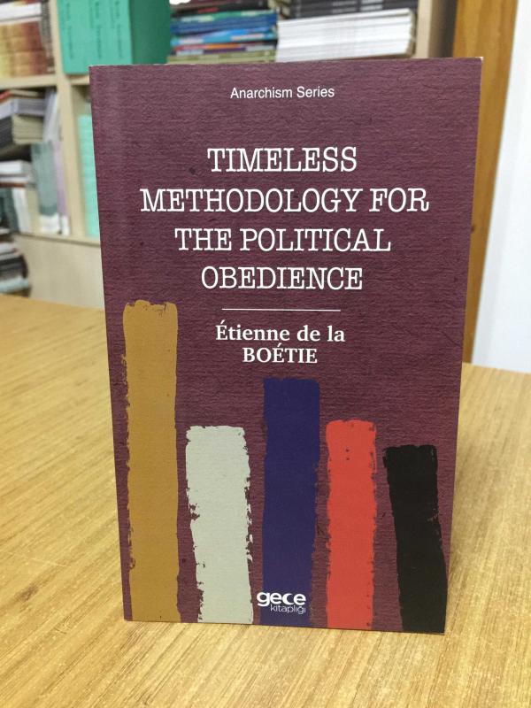 Timeless Methodology for the Political Obedience - Etienne de la Boetie