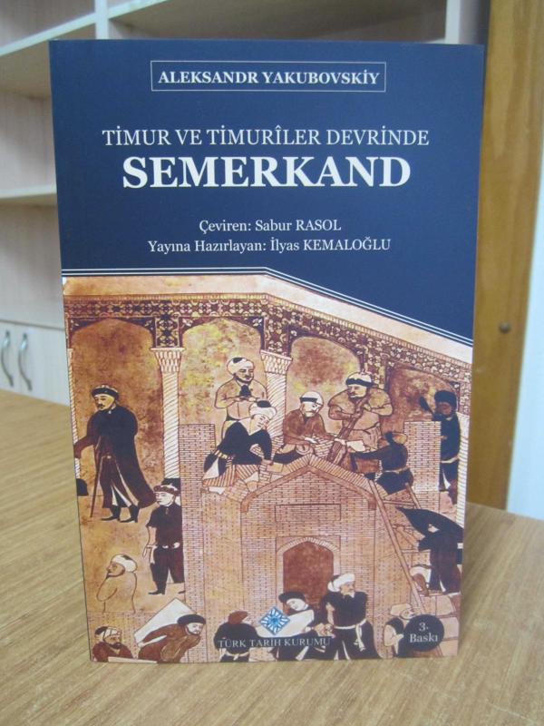 Timur ve Timuriler Devrinde Semerkand [3.Baskı]