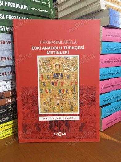 Tıpkıbasımlarıyla Eski Anadolu Türkçesi Metinleri