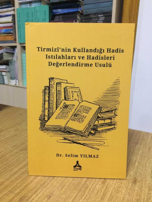 Tirmizi'nin Kullandığı Hadis Istılahları ve Hadisleri Değerlendirme Usulü