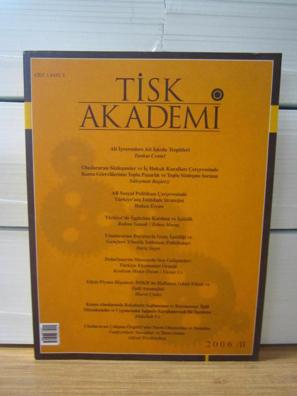 TİSK AKADEMİ - Cilt 1 Sayı 2 - 2006/II - Türkiye İşveren Sendikaları Konfederasyonu