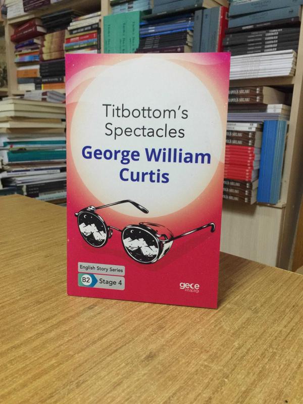 Titbottom's Spectacles - George William Curtis [İngilizce Hikayeler B2 Stage 4]