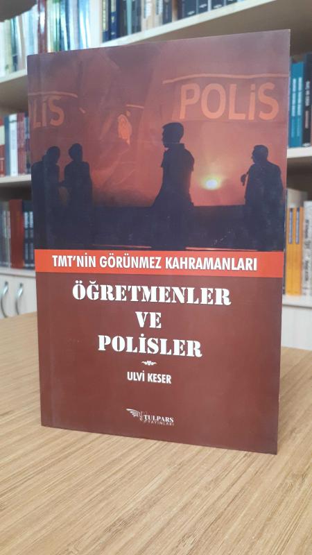 TMT'nin Görünmez Kahramanları Öğretmenler ve Polisler