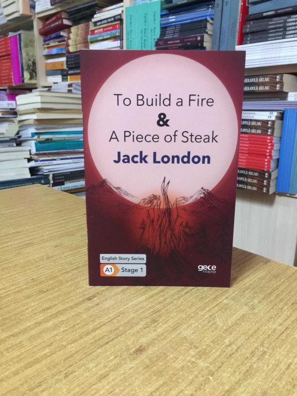To Build a Fire - A Piece of Steak / Jack London [İngilizce Hikayeler A1 Stage 1]