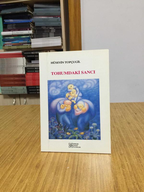 Tohumdaki Sancı - Hüseyin Topçugil