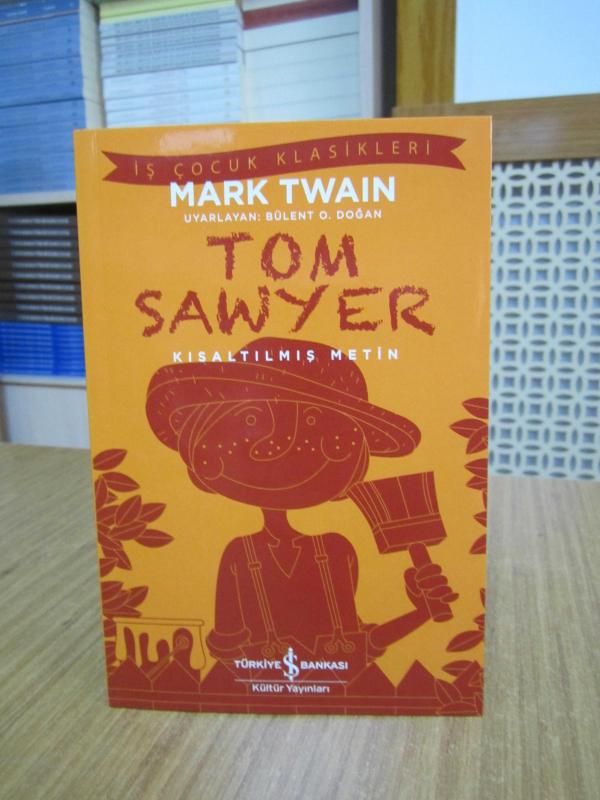 Tom Sawyer - Mark Twain [Kısaltılmış Metin / İş Çocuk Klasikleri]