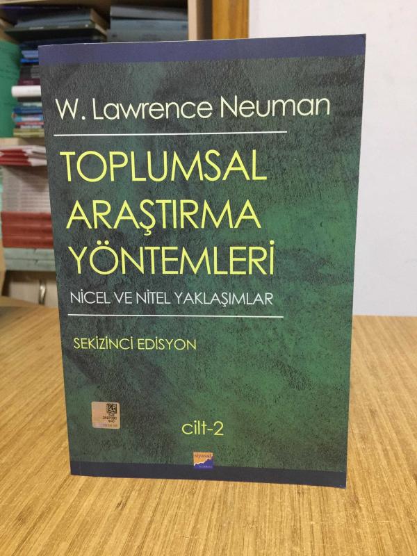 Toplumsal Araştırma Yöntemleri Nicel ve Nitel Yaklaşımlar 2.CİLT - W. Lawrence Neuman [Sekizinci Edisyon]