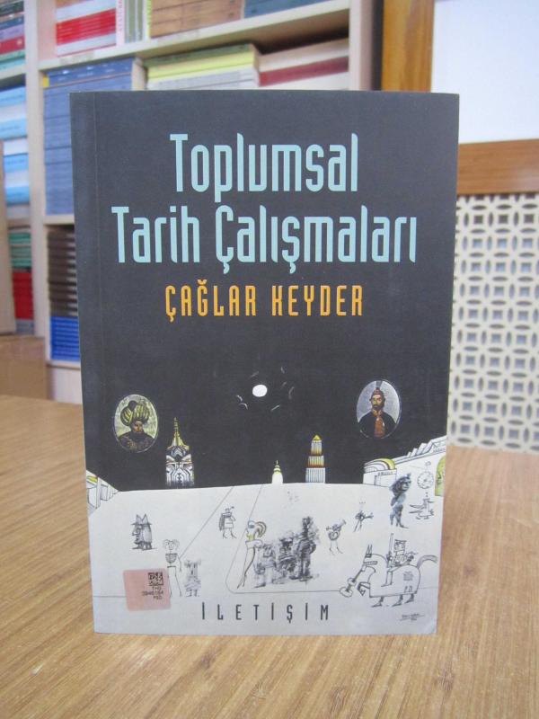Toplumsal Tarih Çalışmaları - Çağlar Keyder [3.Baskı]