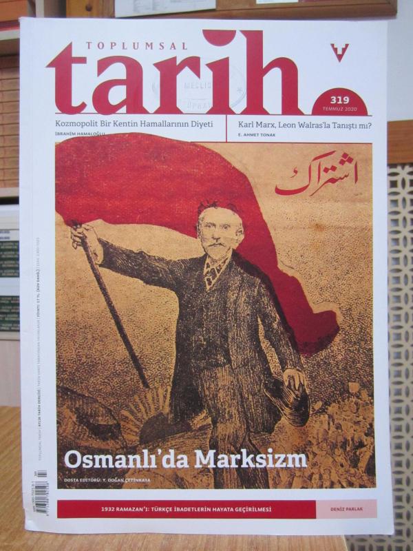Toplumsal Tarih Dergisi - Sayı 319 - Temmuz 2020 [ Osmanlı'da Marksizm ]