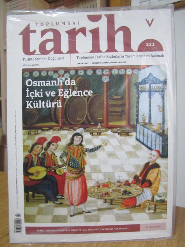 Toplumsal Tarih Dergisi - Sayı 321 - Eylül 2020 [ Osmanlı'da İçki ve Eğlence Kültürü ]