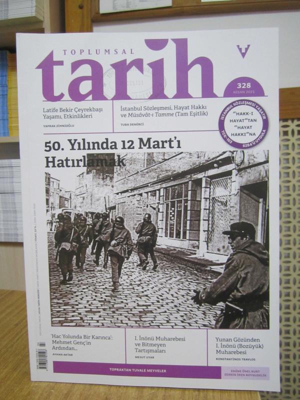 Toplumsal Tarih Dergisi - Sayı 328 - Nisan 2021 [ 50. Yılında 12 Mart'ı Hatırlamak ]