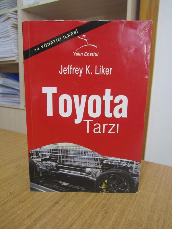 Toyota Tarzı 14 Yönetim İlkesi - Jeffrey K. Liker