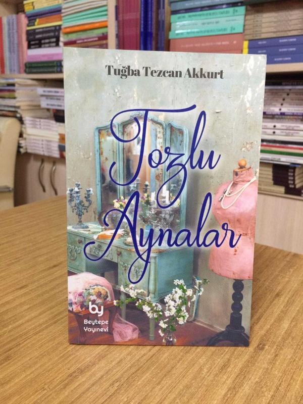 Tozlu Aynalar - Tuğba Tezcan Akkurt