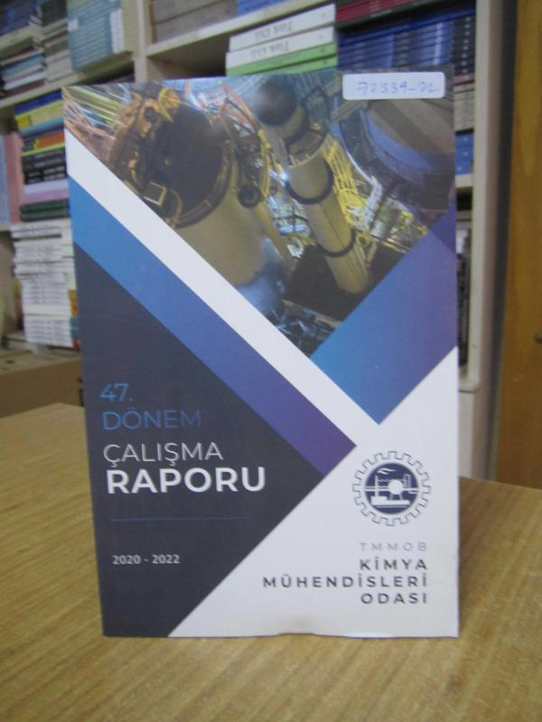 TTMOB Kimya Mühendisleri Odası 47. Dönem Çalışma Raporu 2020-2022