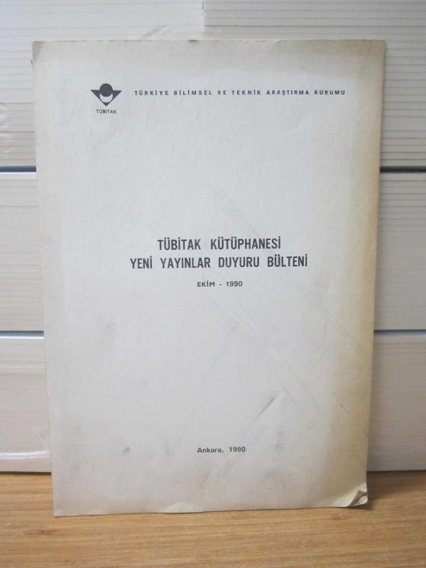 TÜBİTAK Kütüphanesi Yeni Yayınlar Duyuru Bülteni - Ekim 1990