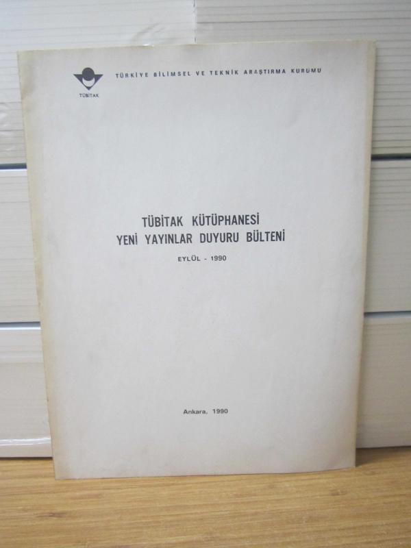 TÜBİTAK Kütüphanesi Yeni Yayınlar Duyuru Bülteni - Eylül 1990