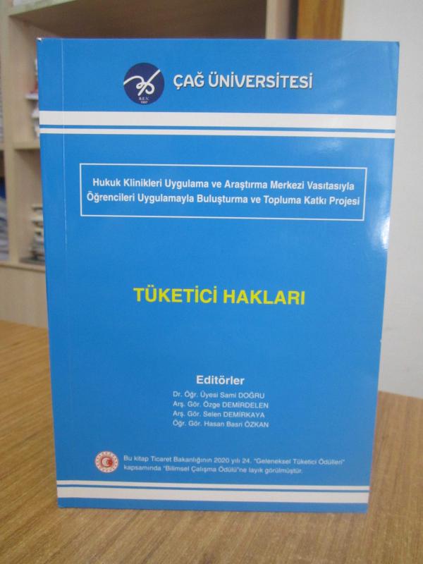 Tüketici Hakları 2021 Çağ Üniversitesi Hukuk Fakültesi - Sami Doğru & Özge Demirdelen & Selen Demirkaya & Hasan Basri Özkan