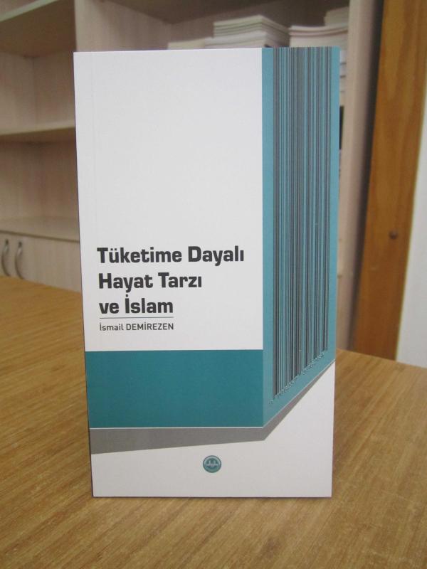 Tüketime Dayalı Hayat Tarzı ve İslam - 2.Baskı