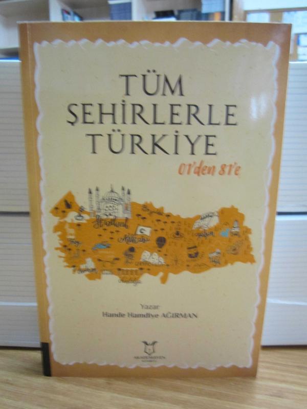 Tüm Şehirlerle Türkiye 01'den 81'e - Hande Ağırman
