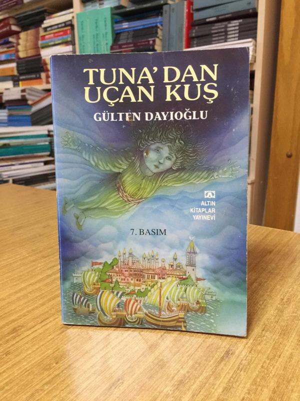 Tuna'dan Uçan Kuş - Gülten Dayıoğlu