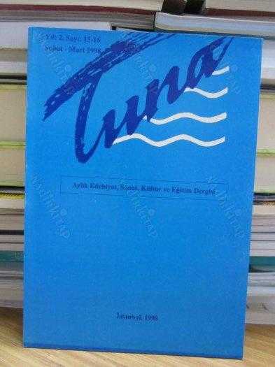 Tuna Dergisi - Sayı 15 -16 - Şubat - Mart 1998 - Balkan Türkleri Edebiyat Sanat Kültür ve Eğitim Derneği