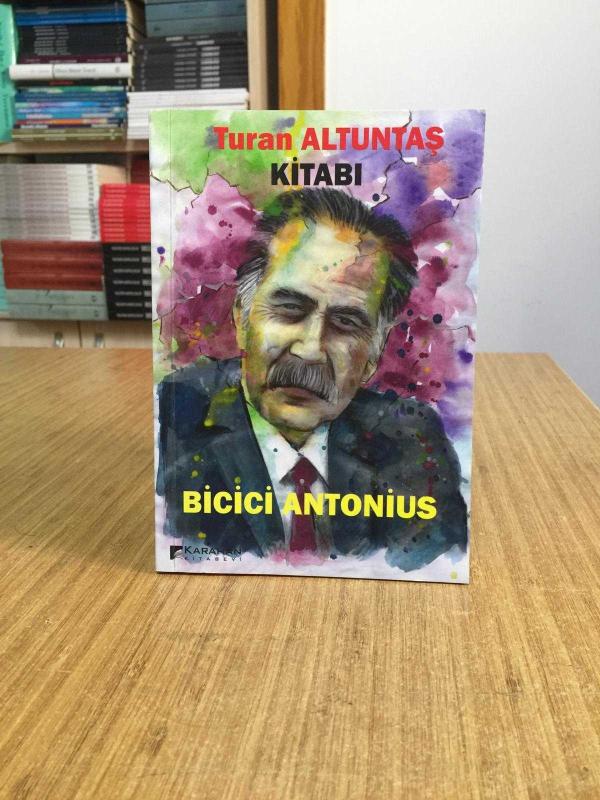 Turan Altuntaş Kitabı - Bicici Antonius