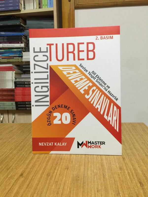 TUREB İNGİLİZCE DENEME SINAVLARI 20 ÖZGÜN DENEME SINAVI TUREB Dil Ekletme ve Seviye Tespit Sınavına Hazırlık MasterWork