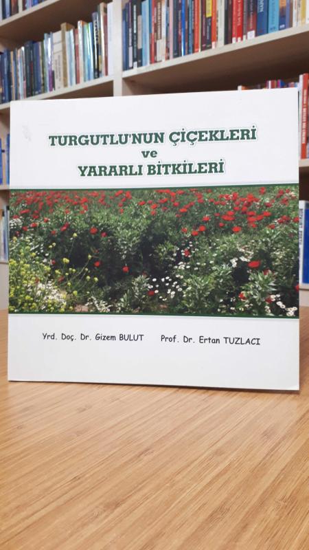 Turgutlu'nun Çiçekleri ve Yararlı Bitkileri