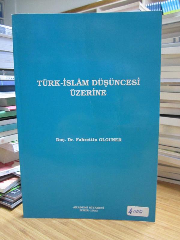 Türk - İslam Düşüncesi Üzerine - Doç. Dr. Fahrettin Olguner