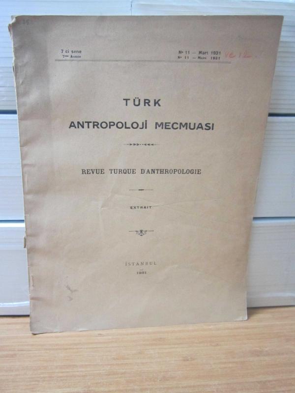 Türk Antropoloji Mecmuası - 7nci Sene No 11 - Mart 1931