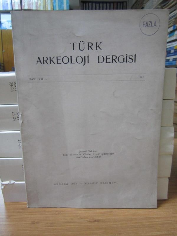 Türk Arkeoloji Dergisi - Sayı VII - 1