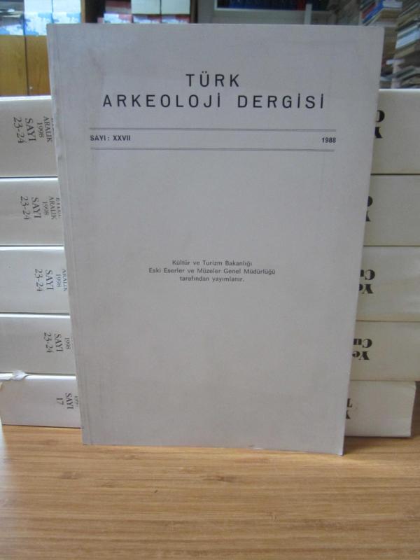 Türk Arkeoloji Dergisi - Sayı XXVII