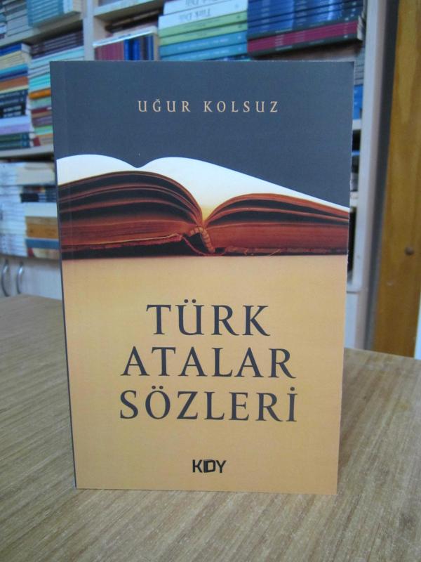 Türk Atalar Sözleri - Uğur Kolsuz