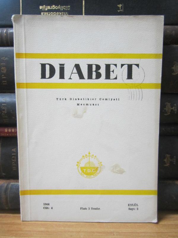 Türk Diabet Cemiyeti Mecmuası - Diabet Dergisi - Cilt 4 Sayı 2 - Eylül 1964