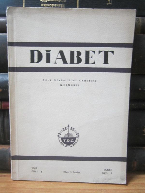 Türk Diabet Cemiyeti Mecmuası - Diabet Dergisi - Cilt 4 Sayı 4 - Mart 1965