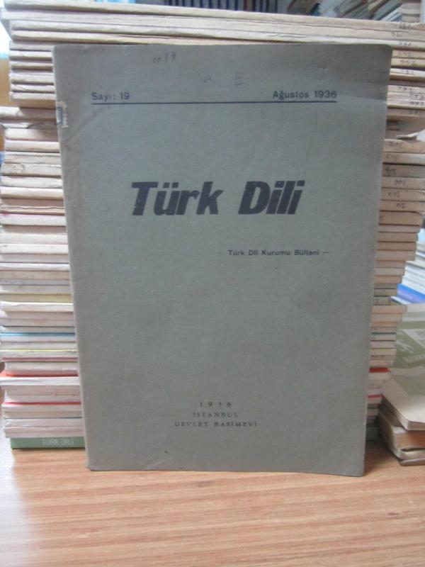 Türk Dili  - Sayı 19 - Ağustos 1936
