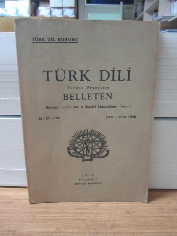 Türk Dili Belleten - Sayı 27-28 - Şubat 1938